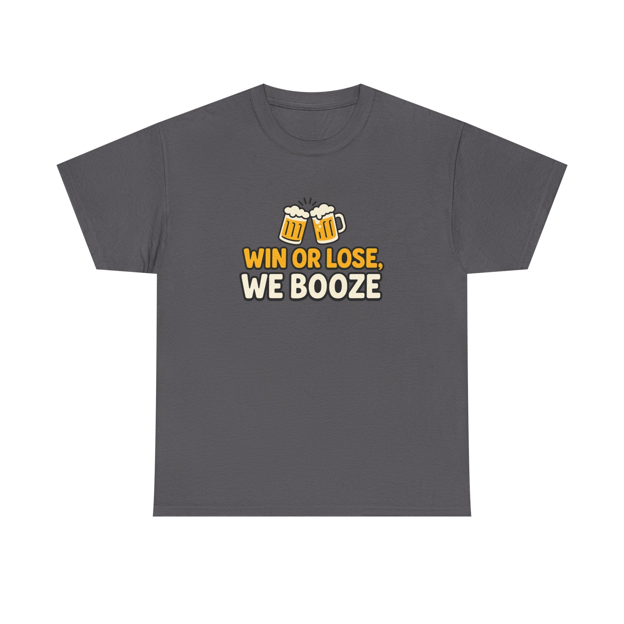Win or Lose, We Booze Tee