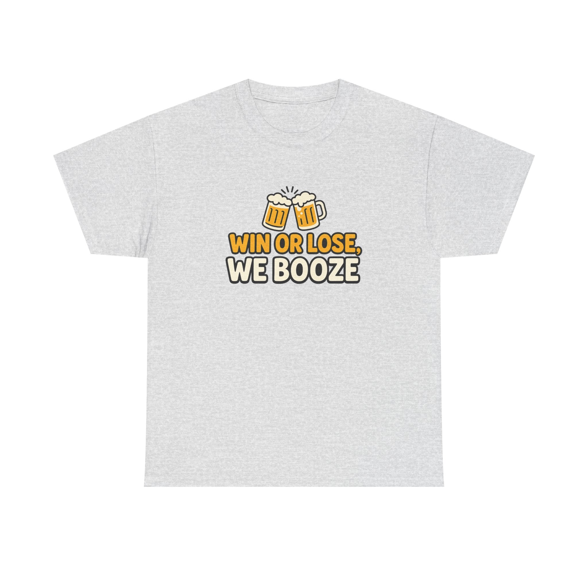 Win or Lose, We Booze Tee