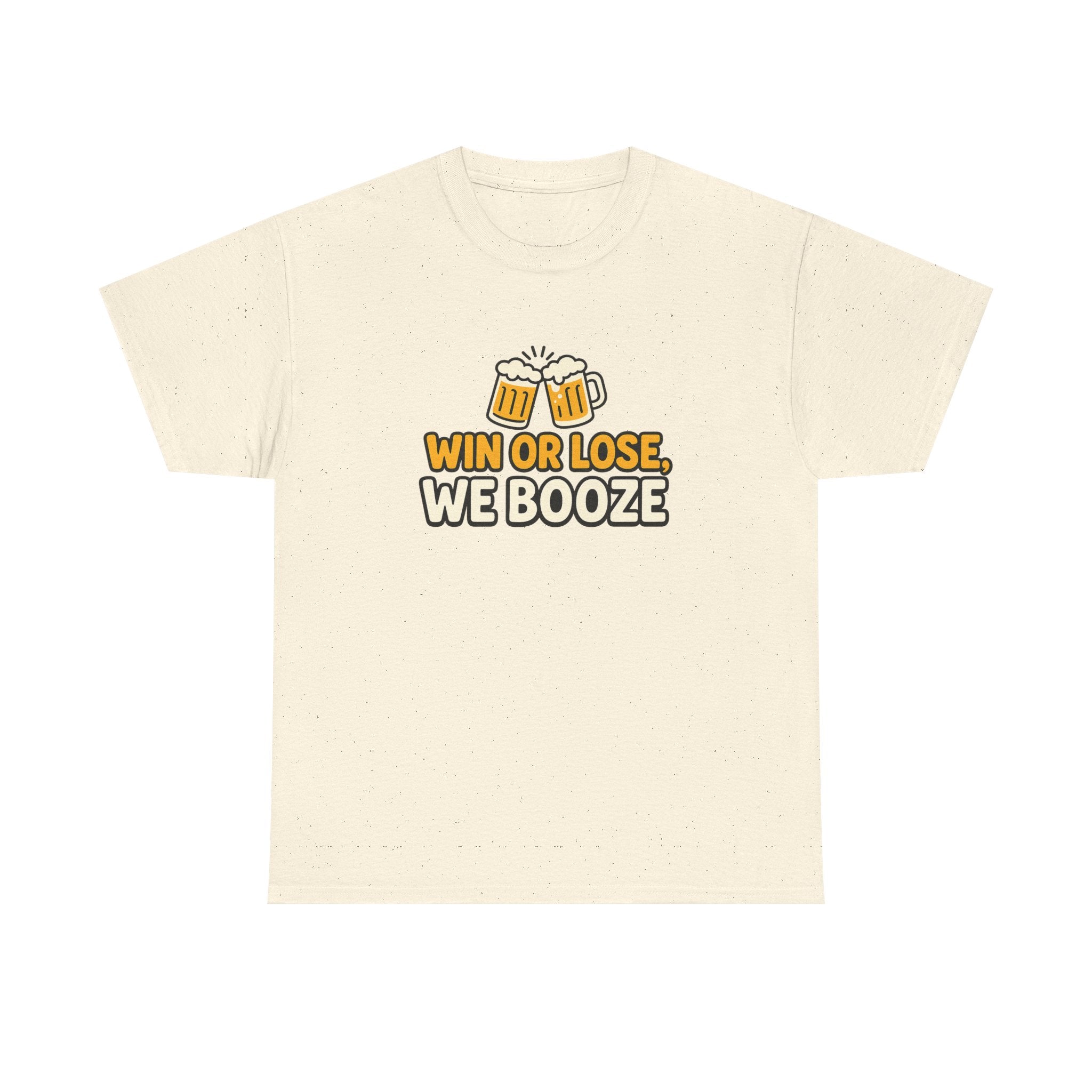 Win or Lose, We Booze Tee