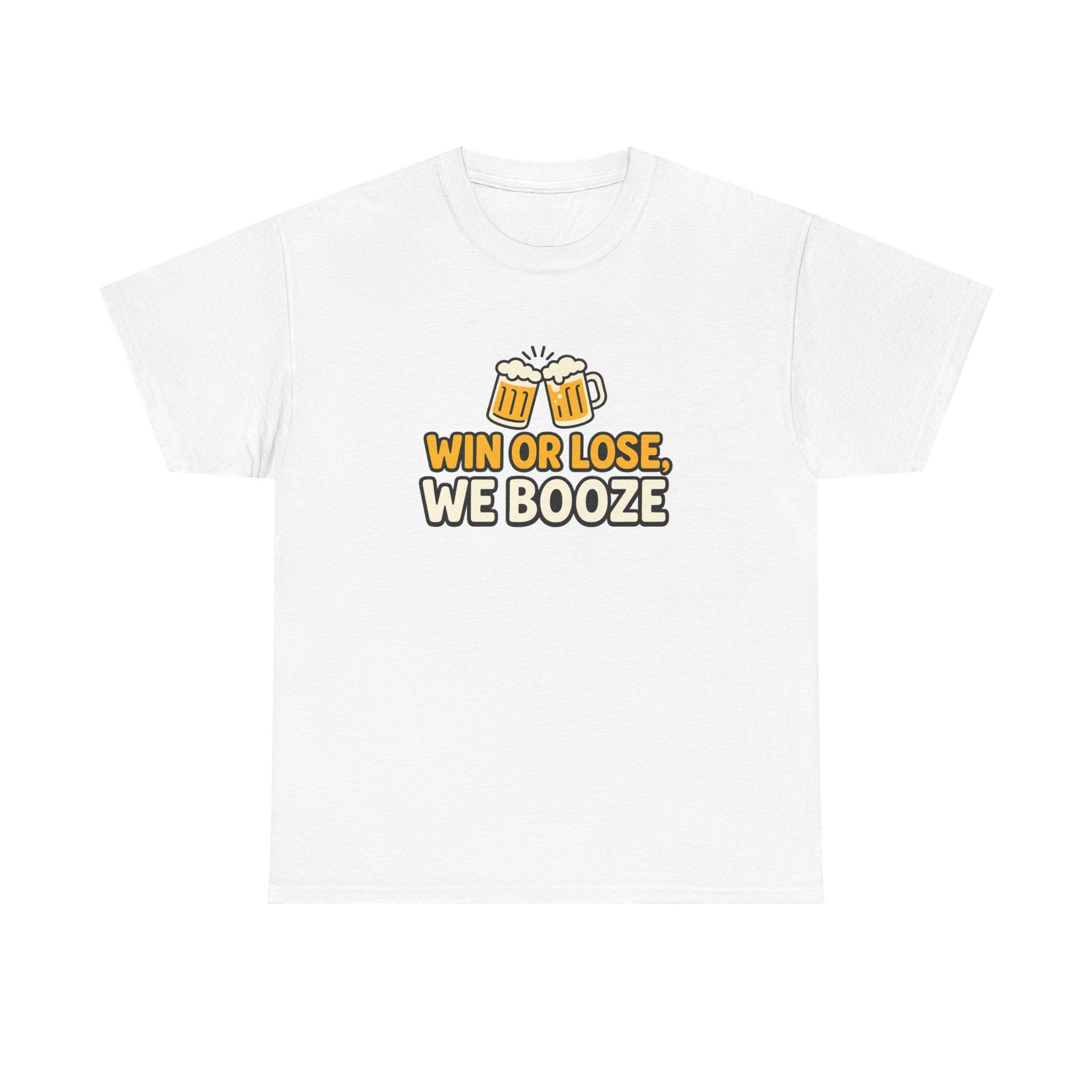 Win or Lose, We Booze Tee