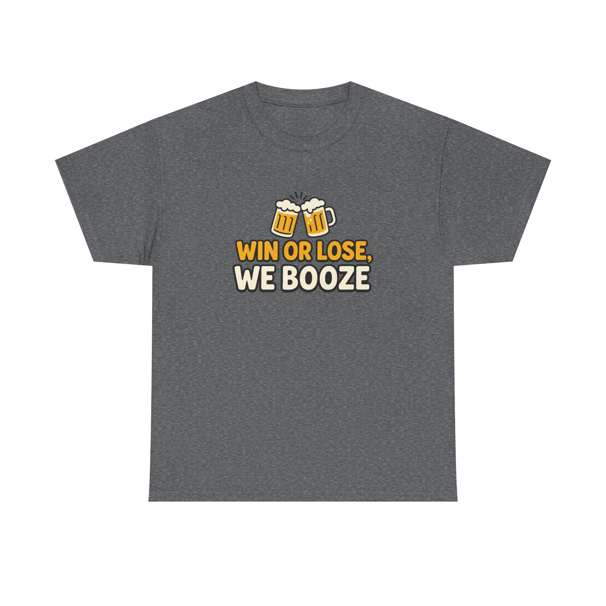 Win or Lose, We Booze Tee